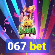 067 bet